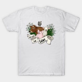 Live and Let Live T-Shirt